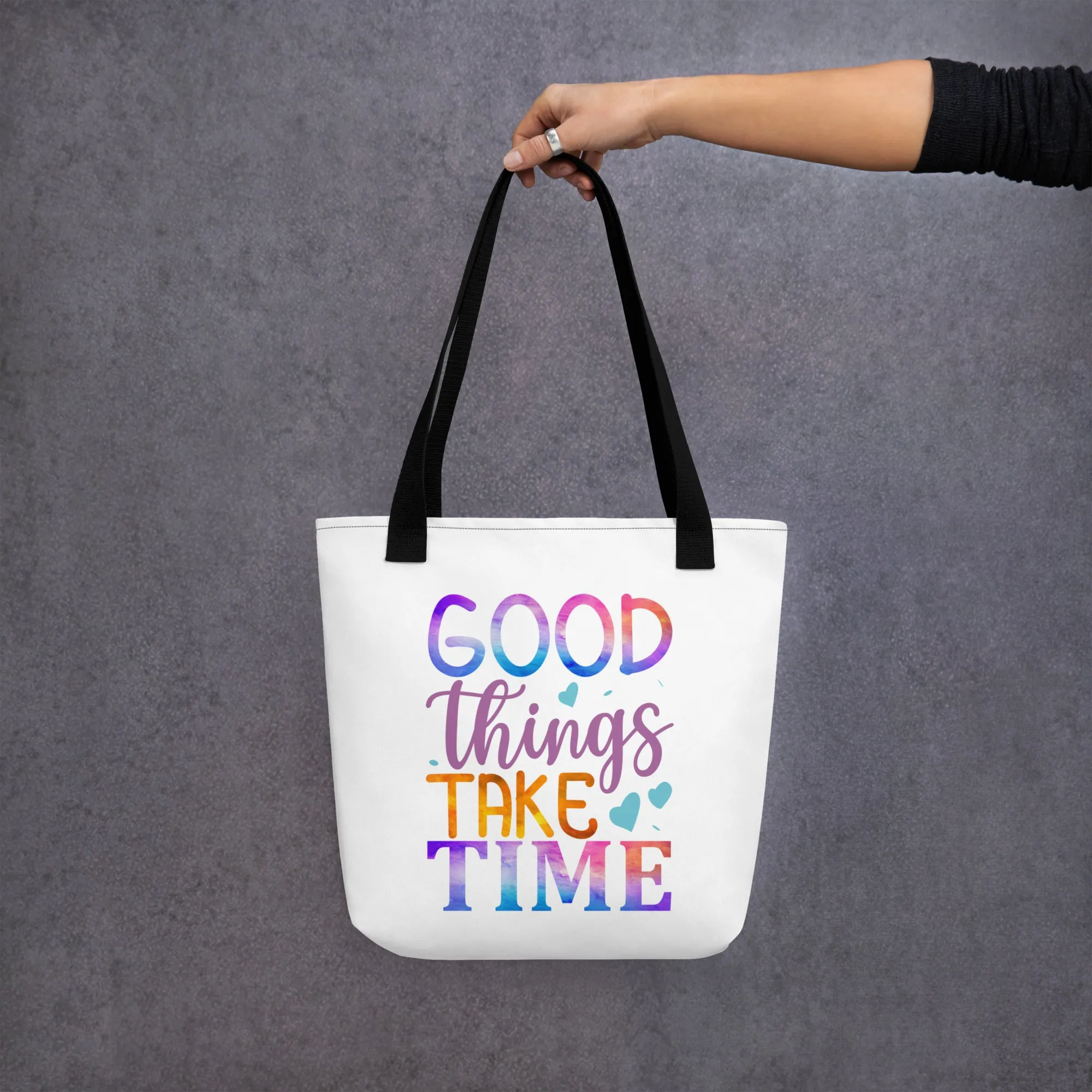 Good Things Take Time – Tote Bag