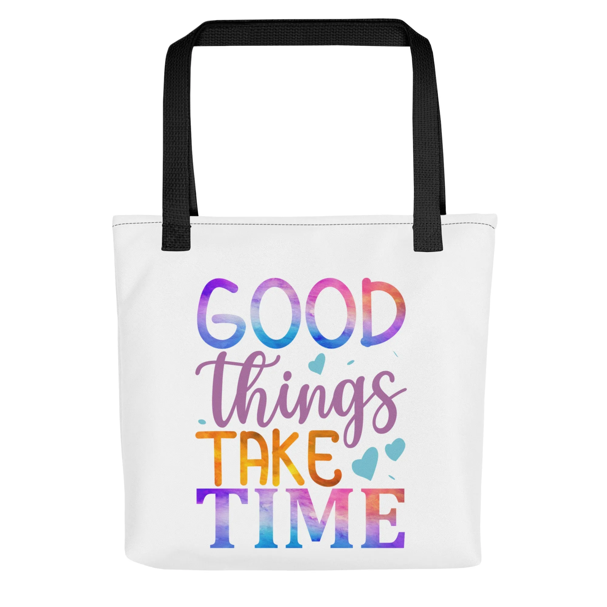 Good Things Take Time – Tote Bag