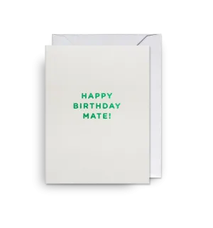 Happy Birthday Mate!