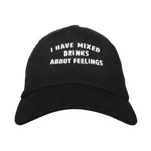 I Have Mixed Drinks About Feelings Dad hat