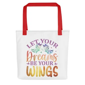 Let Your Dreams Be Your Wings – Tote Bag
