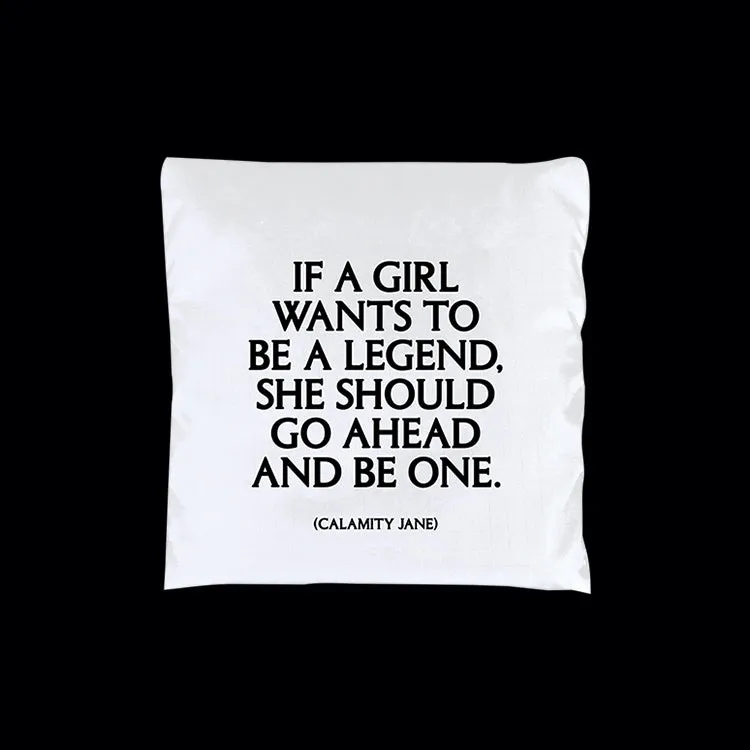 "if a girl wants to be a legend" fold-up bag