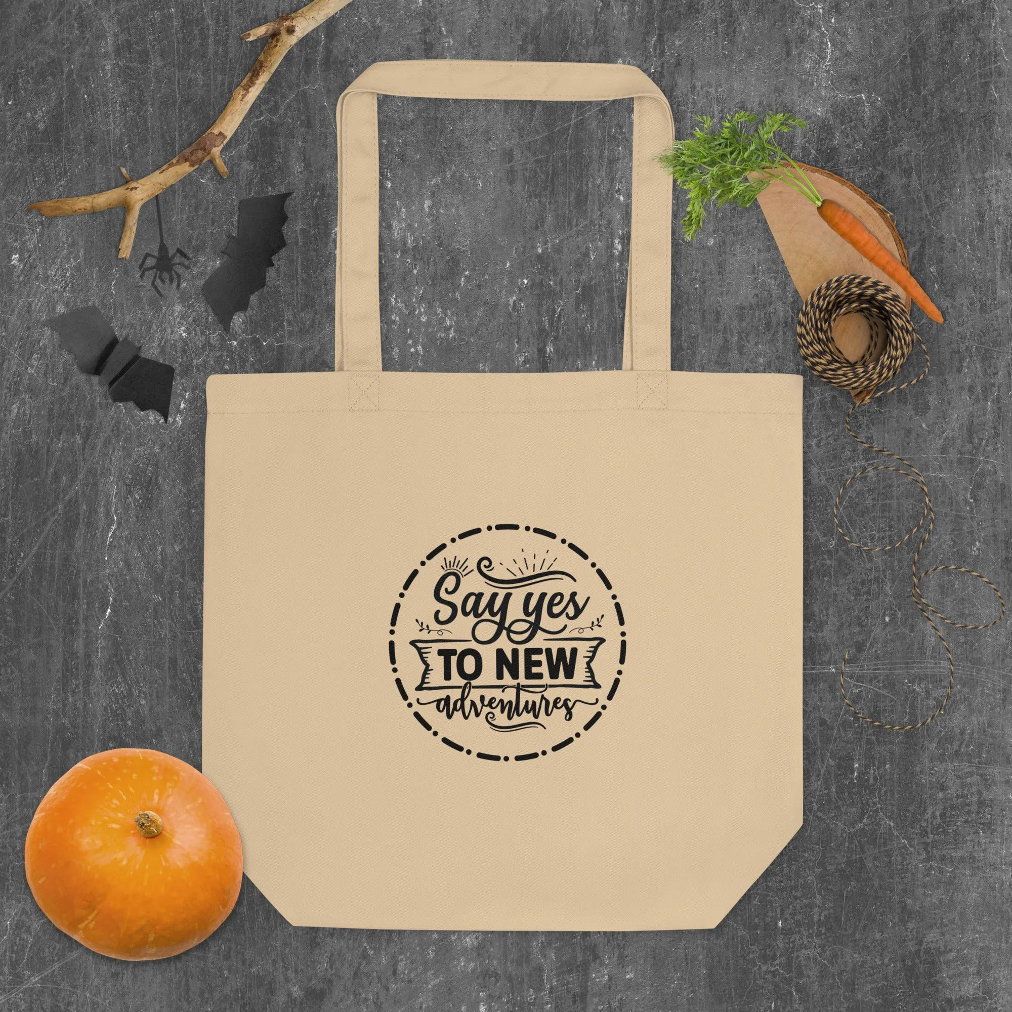 Say Yes to New Adventures Eco Tote Bag